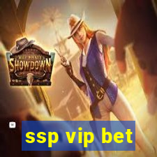 ssp vip bet